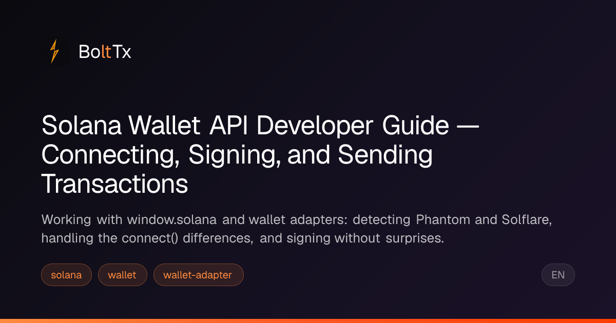 Solana Wallet API Developer Guide — Connecting, Signing, and Sending ...